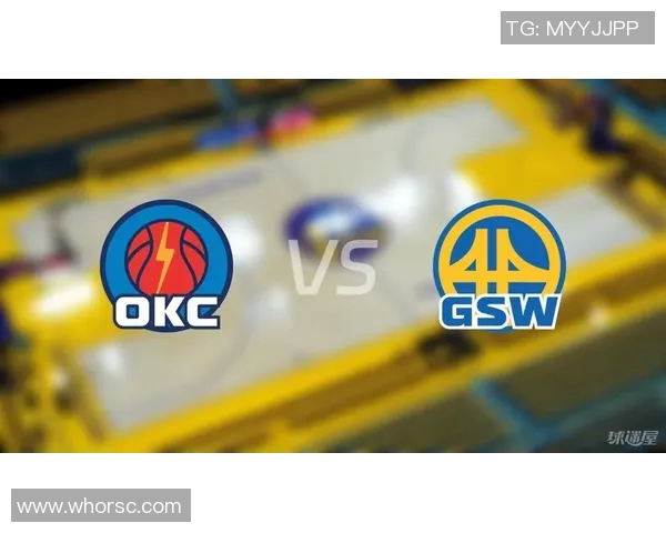 雷霆与勇士对决数据深度分析及比赛预测展望 雷霆与勇士对决数据深度分析及比赛预测展望